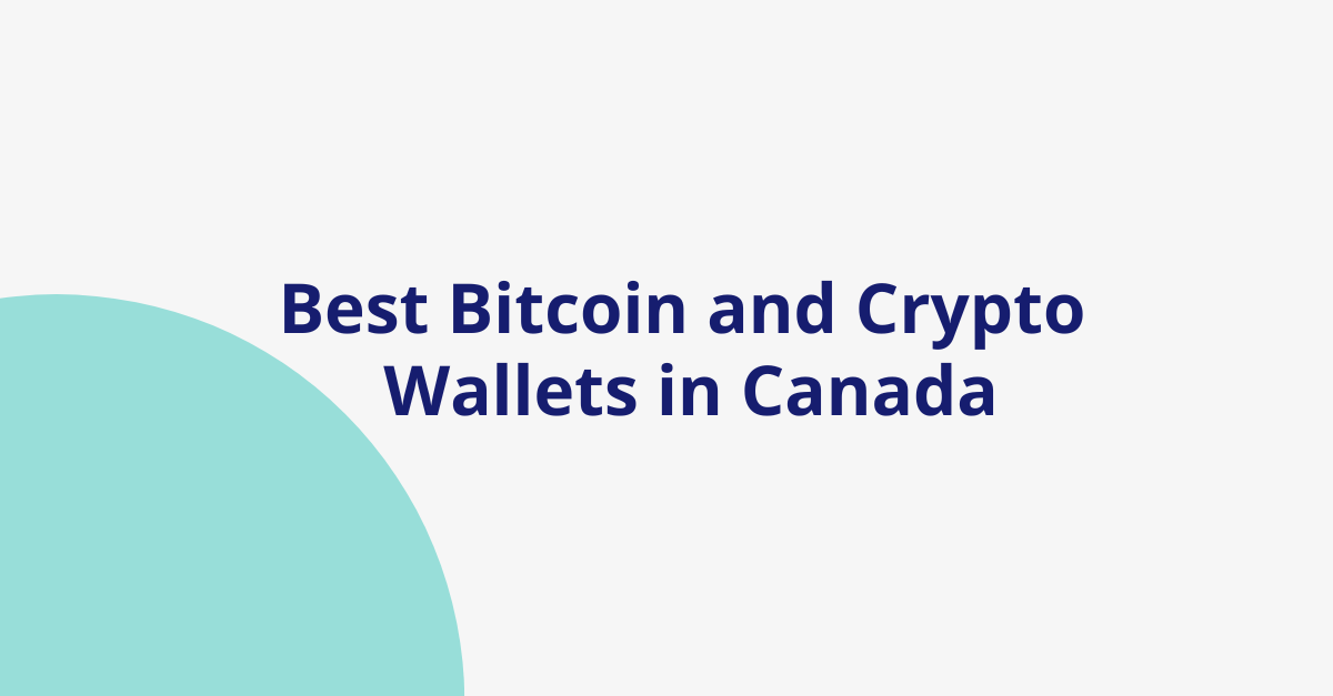 Best Bitcoin and Crypto Wallets in Canada